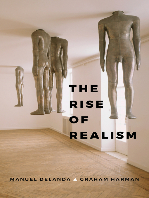 Title details for The Rise of Realism by Manuel DeLanda - Available